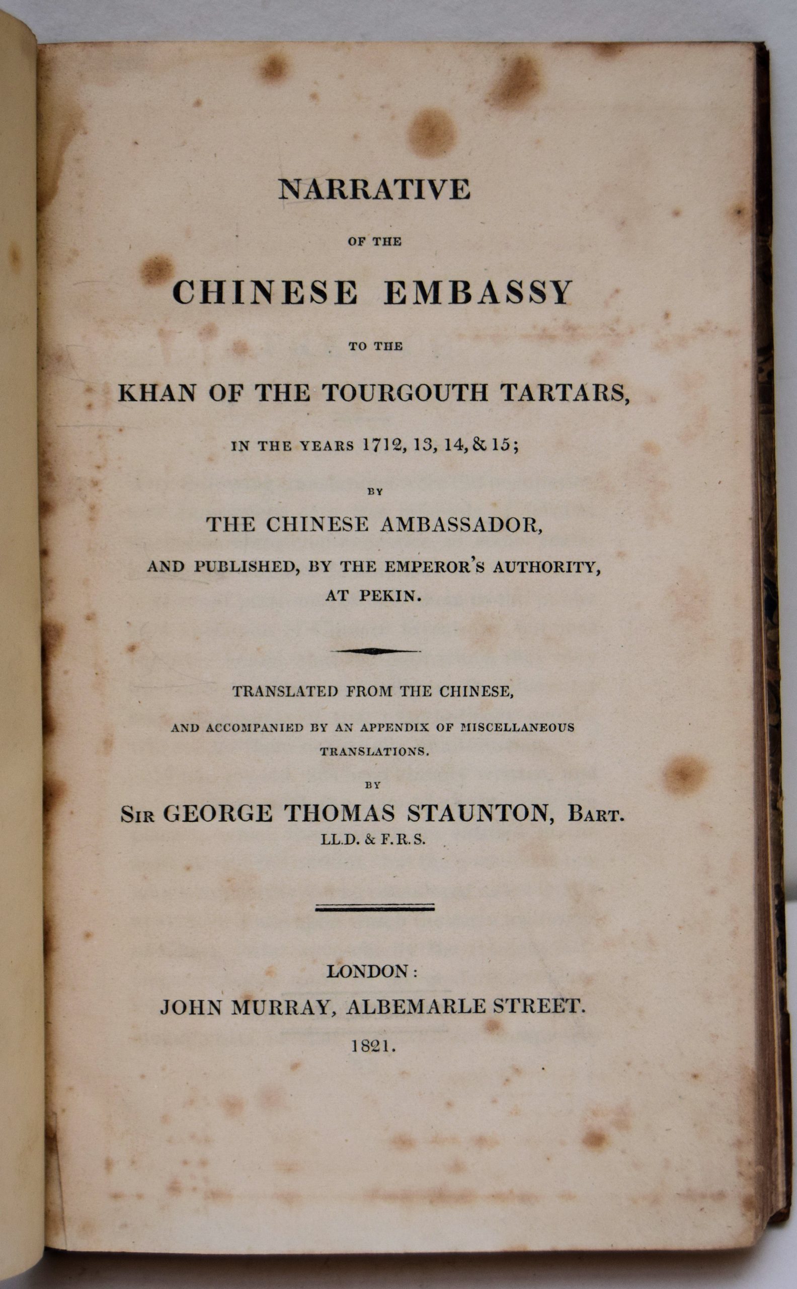 Narrative of the Chinese Embassy to the Khan of the Tourgouth Tartars, in the Years 1712, 13, 14, &15; by the Chinese Ambassador, and Published, by the Emperor's Authority, at Pekin. Translated from the Chinese, and accompanied by an appendix of miscellaneous translations.. - Image 3