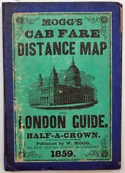 MOGG'S LONDON AND ITS ENVIRONS .Cover title: Mogg's Cab Fare Distance Map and London Guide.