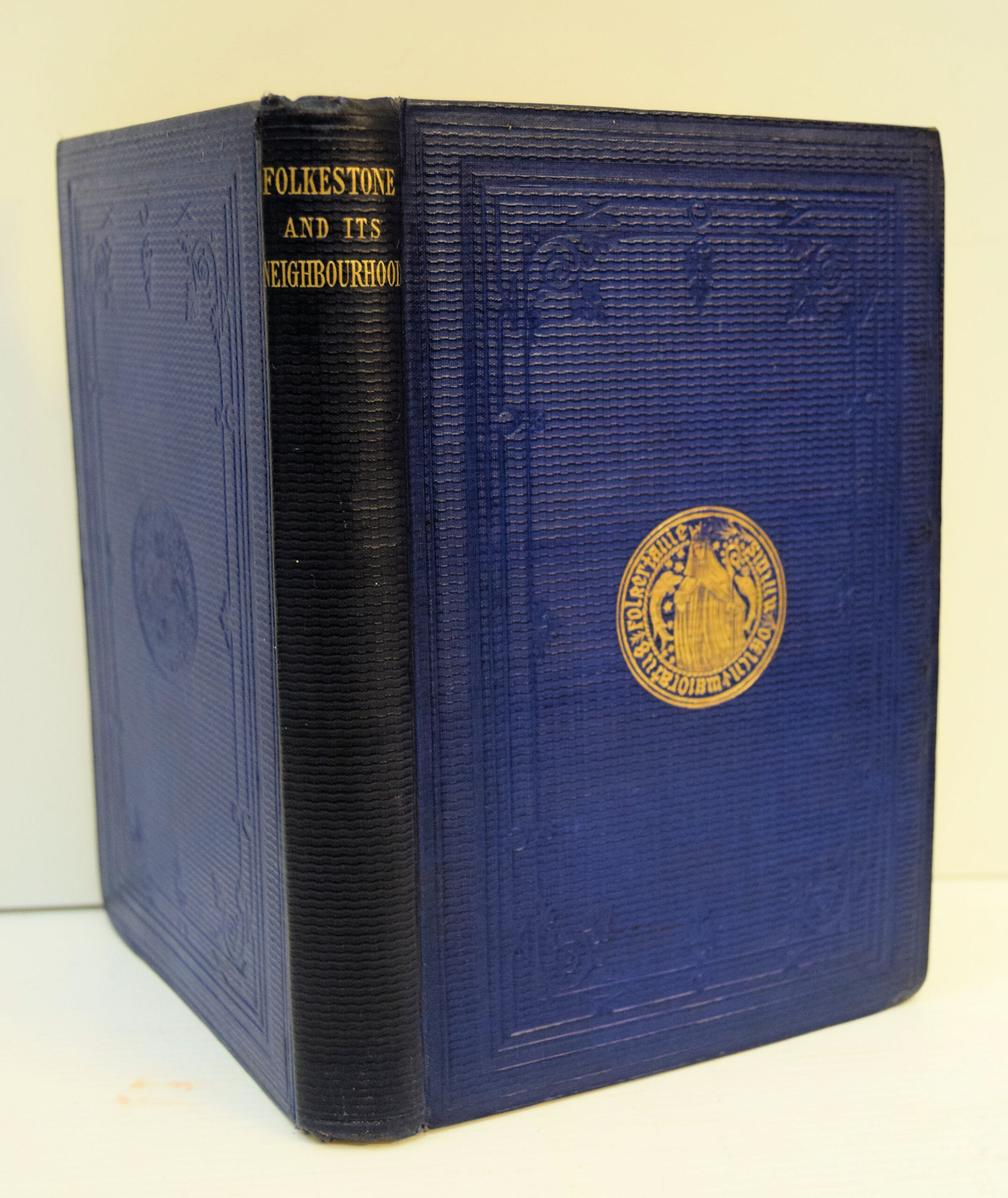 A DESCRIPTIVE AND HISTORICAL ACCOUNT OF FOLKESTONE AND ITS NEIGHBOURHOOD.