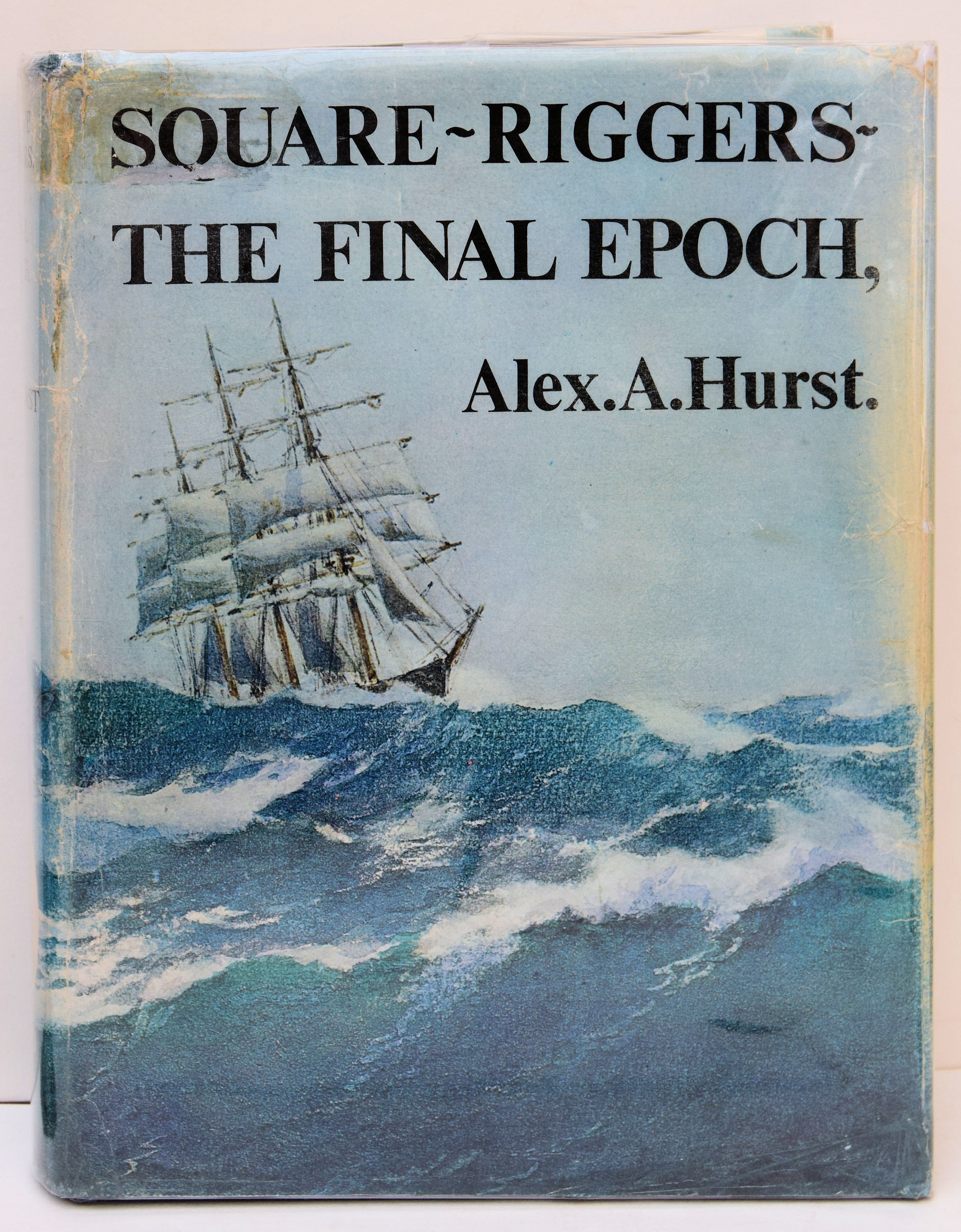 SQUARE-RIGGERS- THE FINAL EPOCH. 1921-1958.. | Marrin’s Bookshop